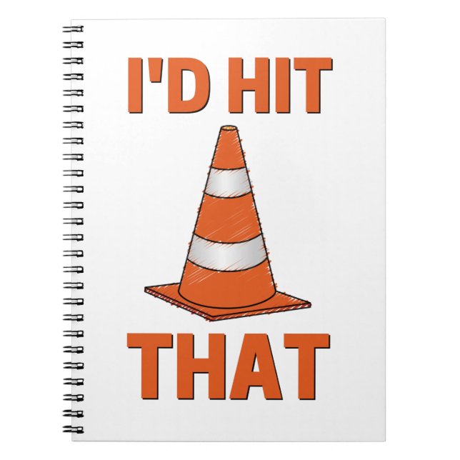 I'd hit that funny autocross orange cone men women notebook (Front)