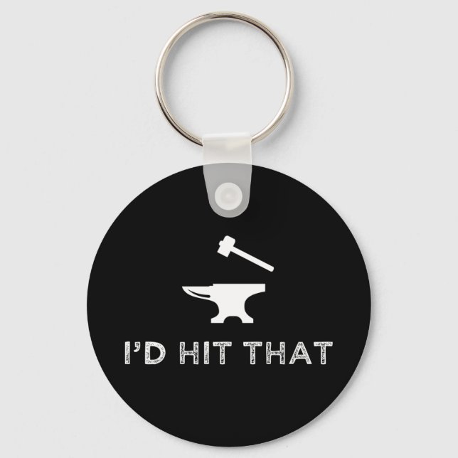 I'd Hit That Funny Blacksmithing Anvil Keychain (Front)