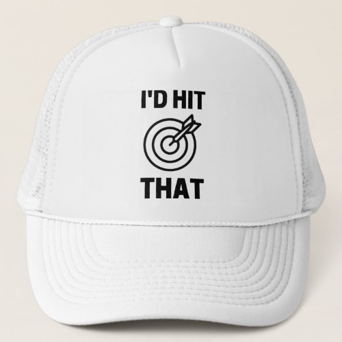 Id hit that funny dart paying game player lovers trucker hat