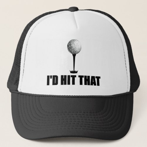 Id Hit That _ Funny Golf Hat