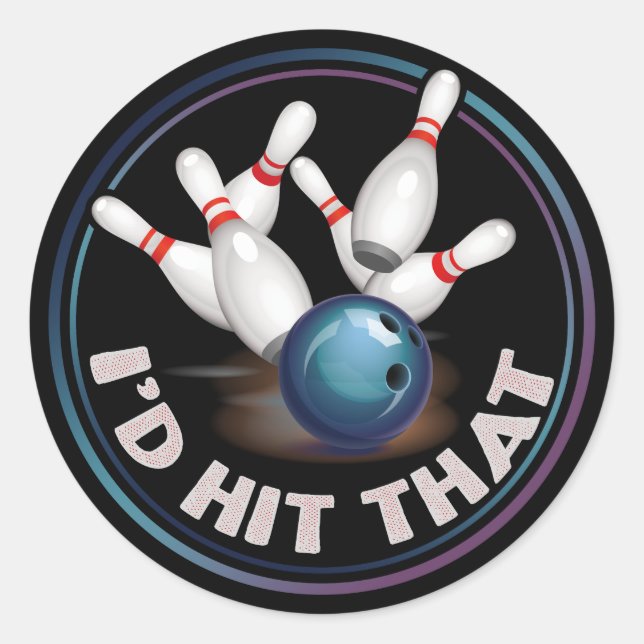 I'd Hit That Funny Joke Bowling Classic Round Sticker (Front)