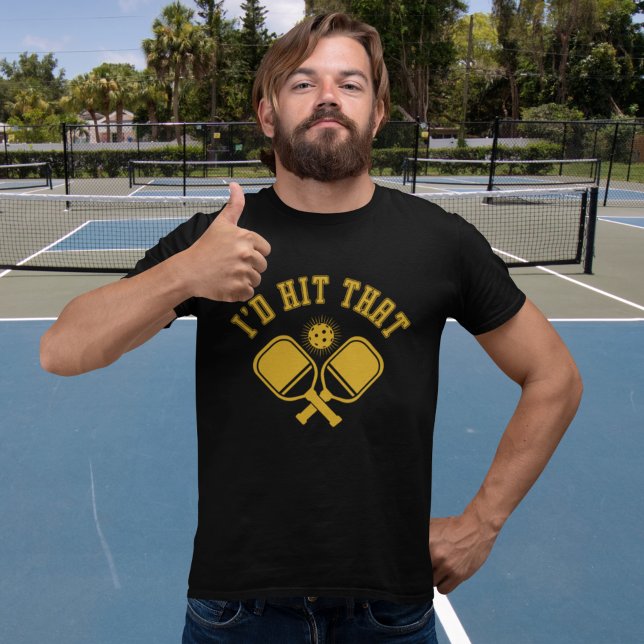 I'd Hit That Funny Pickleball T-Shirt (Creator Uploaded)