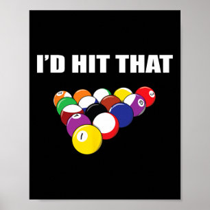 Id Hit That Funny Pool Player T Shirt Billiards Gi Poster