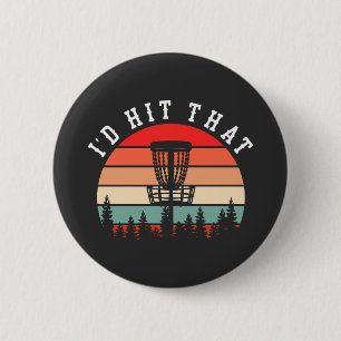 I'd Hit That Funny Retro Disc Golf Button
