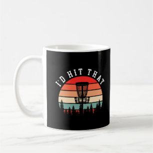 I'd Hit That   Funny Retro Disc Golf Coffee Mug