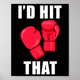 I'd Hit That Funny Saying Kickboxing Men Women  Poster