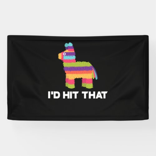 Id Hit That Pinata _ Cinco de Mayo Party Banner