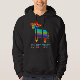 I'd Hit That Pinata Llama Cinco De Mayo Party Hoodie