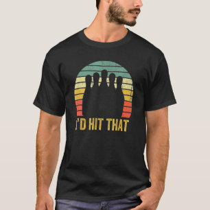 I'd Hit That Retro Bowling T-Shirt