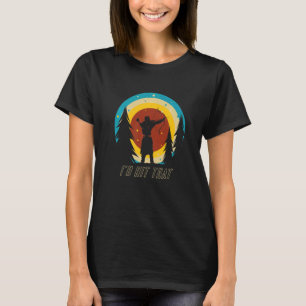 I'd Hit That Shooting Sport Arhcery Archer Bow Arr T-Shirt