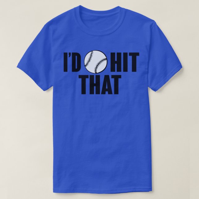 Id hit that T-Shirt (Design Front)