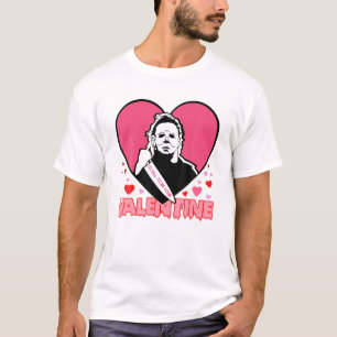 Id Kill To Be Your Valentine Horror Valentines Day T-Shirt
