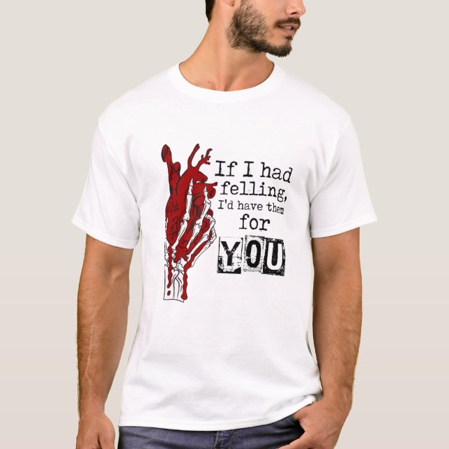  I'd kill to be your valentine T-Shirt (Front)