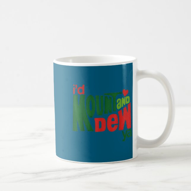I'd Kount And Dew Ya  Coffee Mug (Right)