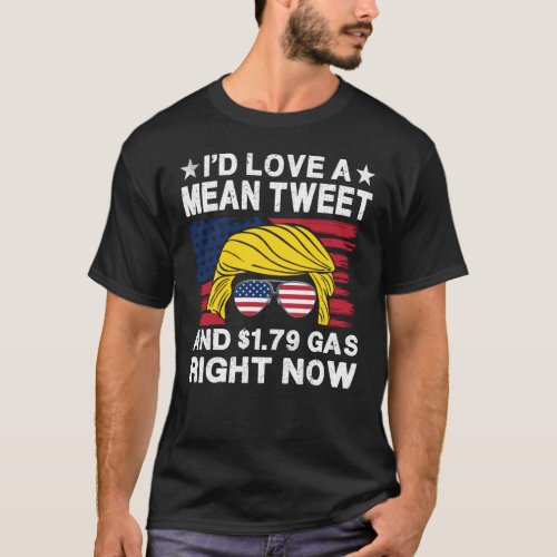 Id love a Mean Tweet and 179 Gas right now _ Vi T_Shirt