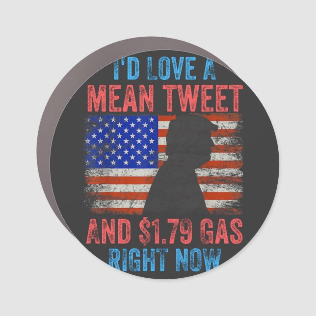 I'd Love A Mean Tweet Car Magnet (Front)