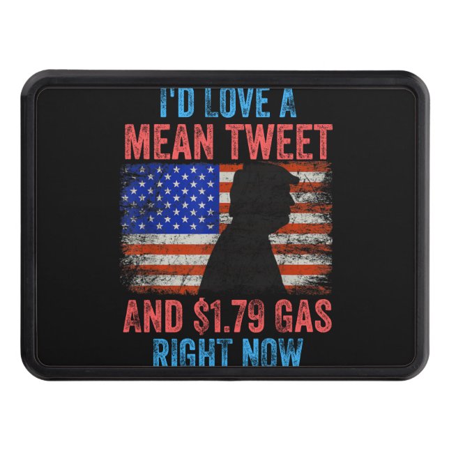 I'd Love A Mean Tweet Hitch Cover (Front)
