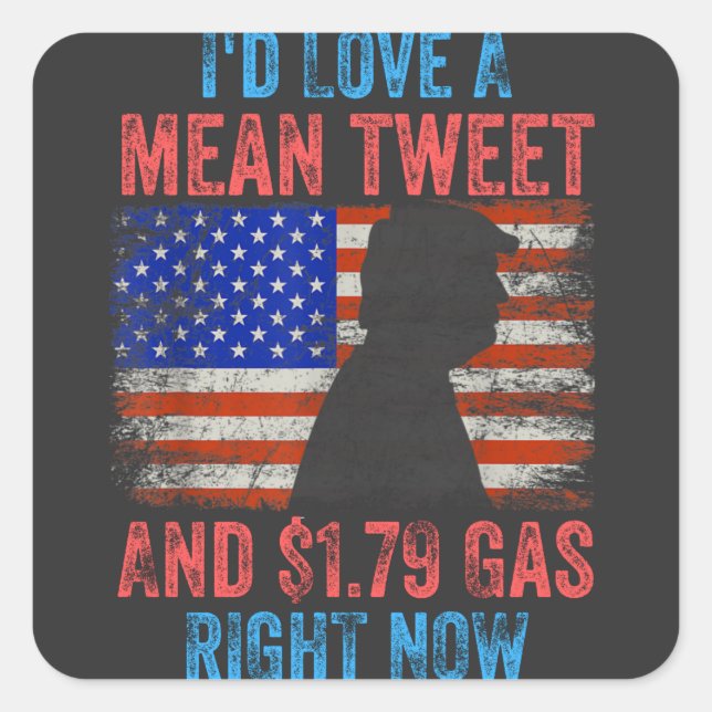 I'd Love A Mean Tweet Square Sticker (Front)