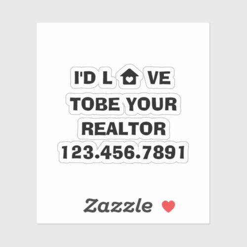 Id Love To Be Your Realtor Real Estate Planner Lap Sticker