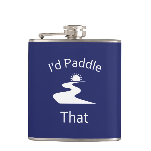 I'd Paddle That Flask (Front)
