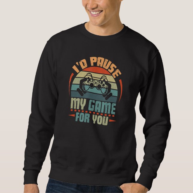I'd Pause My Game For You Valentine's Day Boy Girl Sweatshirt (Front)