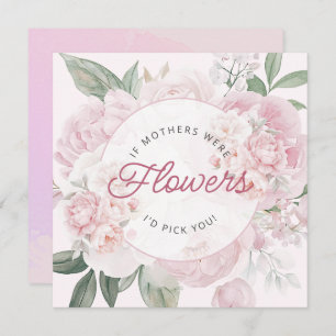 I'd Pick You Mother's Day Peony Flowers Card