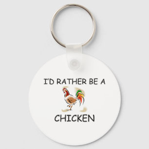 I'd Rather Be A Chicken Keychain
