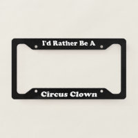 Id Rather Be A Circus Clown