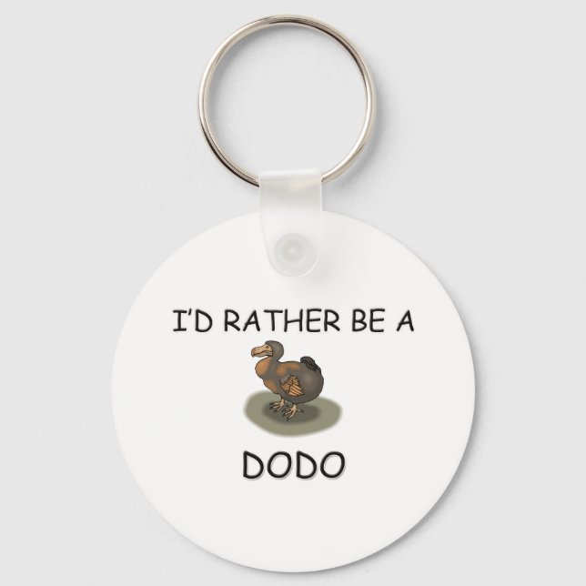 I'd Rather Be A Dodo Keychain (Front)