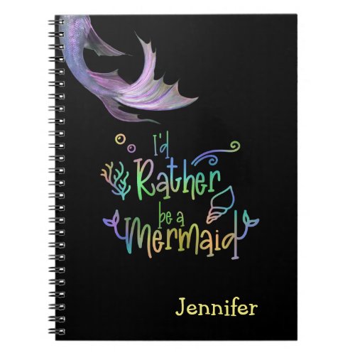 Id Rather Be a Mermaid Rainbow Personalized Notebook