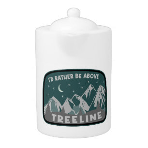 I'd Rather Be Above Treeline Teapot