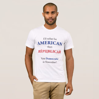 I'd Rather Be American than Republican T-Shirt