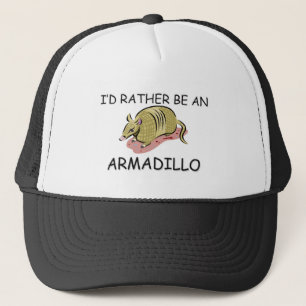 I'd Rather Be An Armadillo Trucker Hat