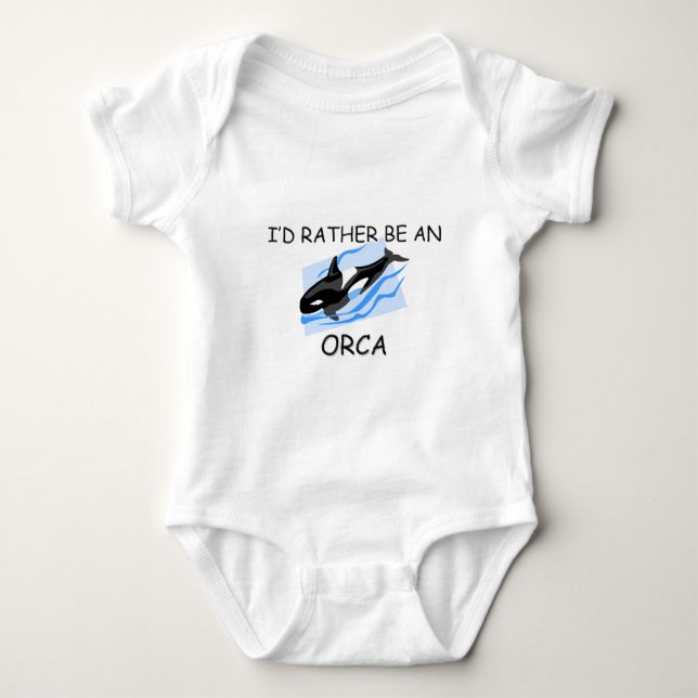 I'd Rather Be An Orca Baby Bodysuit (Front)