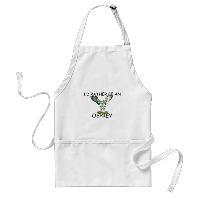 I'd Rather Be An Osprey Adult Apron (Front)