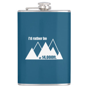 I'd Rather Be At 14,000 Feet Mountain Flask