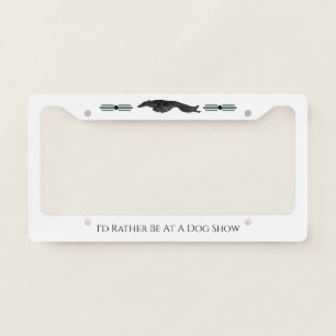 I'd Rather Be At A Dog Show License Plate Frame