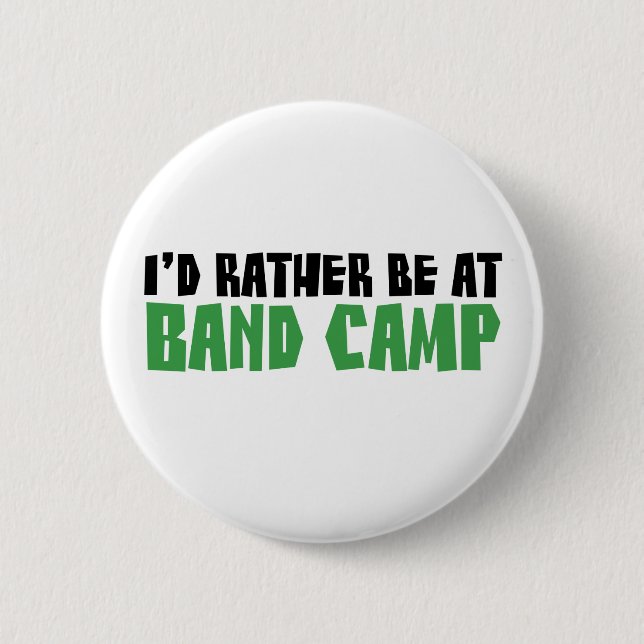 I'd Rather be at Band Camp Button (Front)