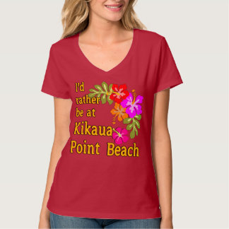 I'd Rather Be At Kikaua Point Beach, Hawaii T-Shirt