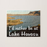 I'd Rather be at Lake Havasu Jigsaw Puzzle<br><div class="desc">Lake Havasu,  located on the boarder of Arizona and California.</div>