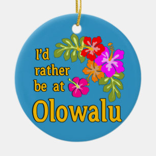 I'd Rather be at Olowalu Hawaii Ceramic Ornament