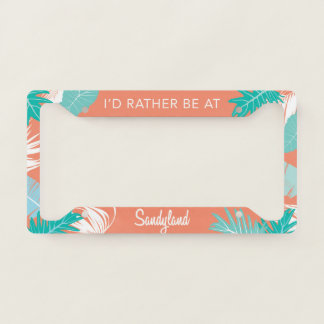 I'd Rather Be At Sandyland License Plate Frame