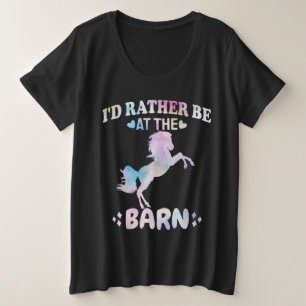 I'd Rather Be At The Barn Plus Size T-Shirt