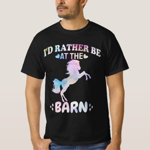 Id Rather Be At The Barn  T_Shirt