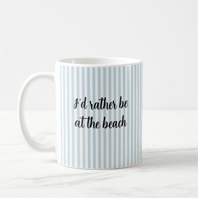 Id Rather Be at the Beach Nautical Coffee Mug (Left)