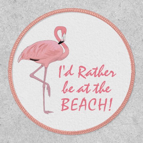 Id Rather be at the Beach Pink Flamingo Patch