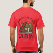 I'd Rather Be At the Cabin Nature | Men T-Shirt (Back)