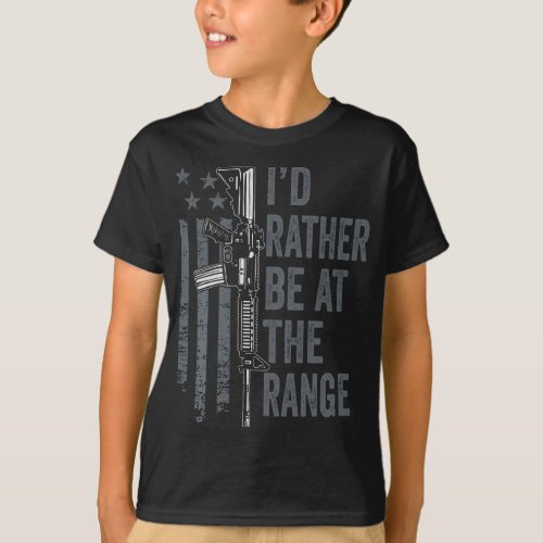 Id Rather Be At The Gun Range _ Funny Guns Owner  T_Shirt
