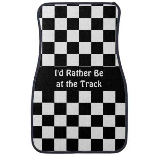 Id Rather be at the Track Checkered Flag Race Fan Car Floor Mat