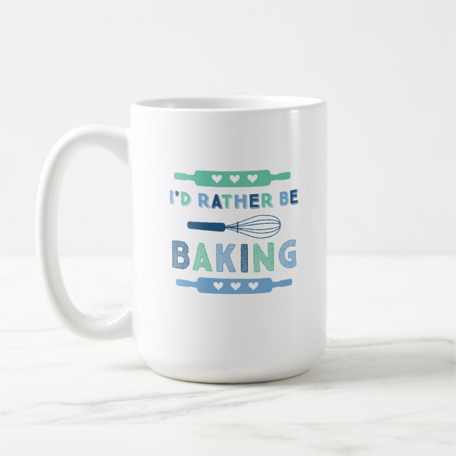 I'd Rather be Baking Blue Coffee Mug (Left)